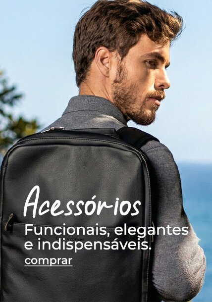 Peças que são fundamentais para complementar seu look.
