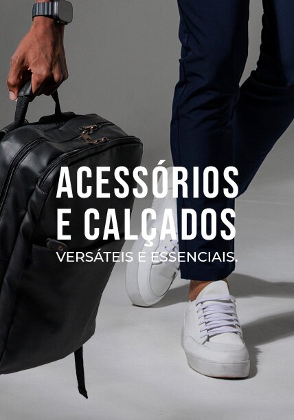 Peças que são fundamentais para complementar seu look.